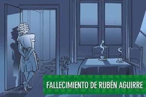 Fallecimiento de Rubén Aguirre