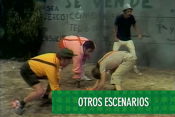 Vecindad CH: Otros Escenarios CH
